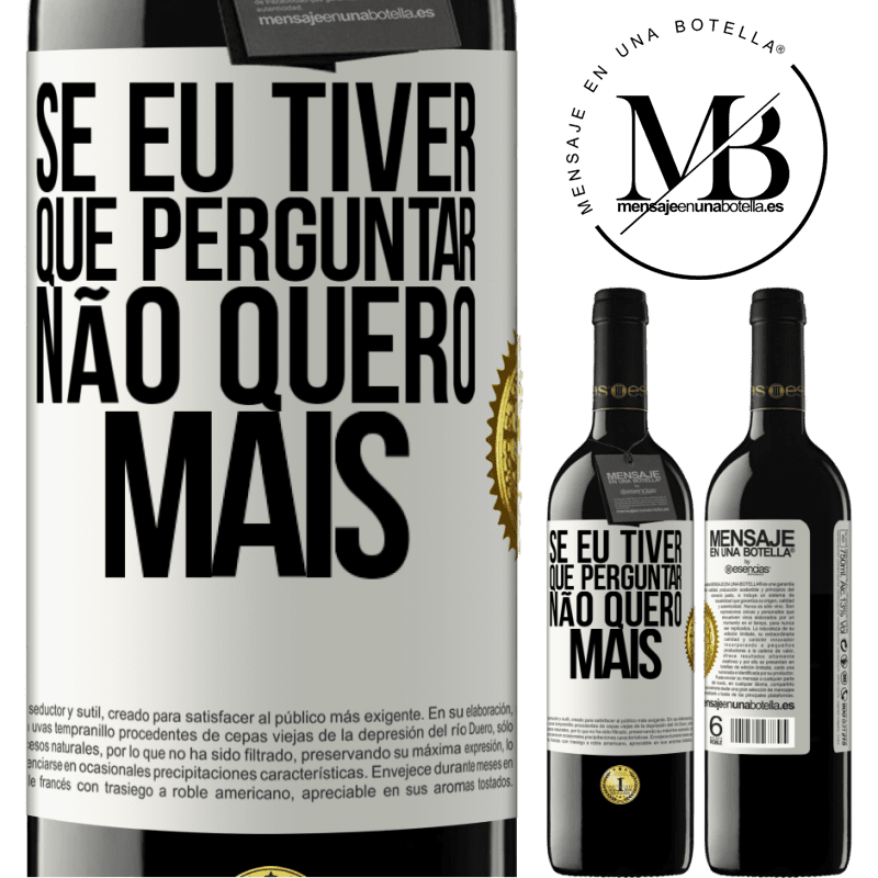 39,95 € Envio grátis | Vinho tinto Edição RED MBE Reserva Se eu tiver que perguntar, não quero mais Etiqueta Branca. Etiqueta personalizável Reserva 12 Meses Colheita 2016 Tempranillo