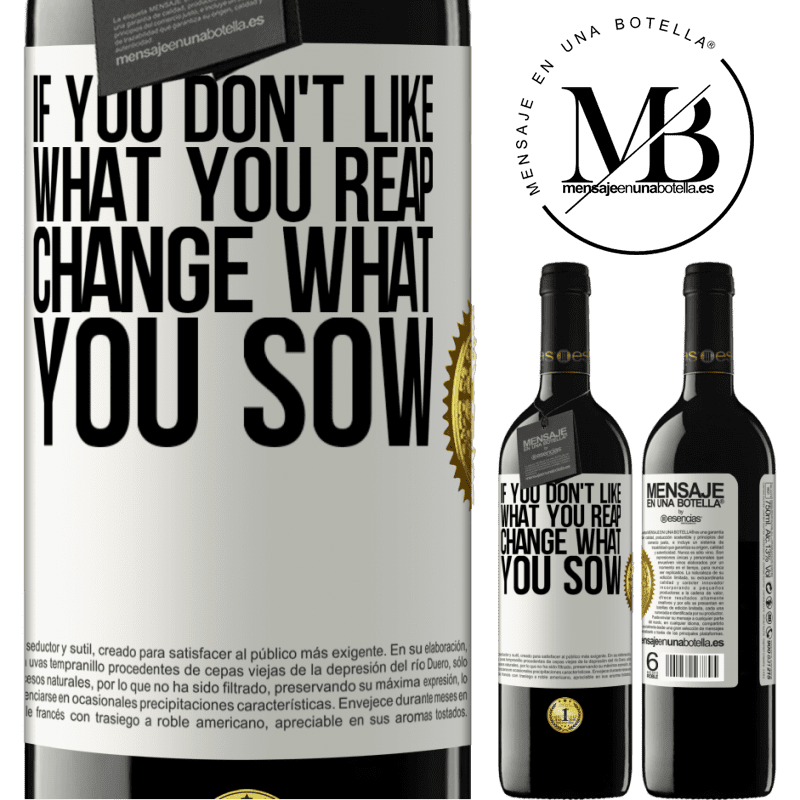 24,95 € Free Shipping | Red Wine RED Edition Crianza 6 Months If you don't like what you reap, change what you sow White Label. Customizable label Aging in oak barrels 6 Months Harvest 2019 Tempranillo