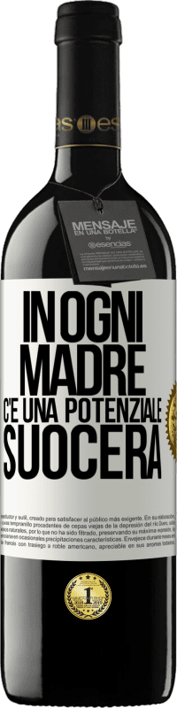 39,95 € | Vino rosso Edizione RED MBE Riserva In ogni madre c'è una potenziale suocera Etichetta Bianca. Etichetta personalizzabile Riserva 12 Mesi Raccogliere 2015 Tempranillo