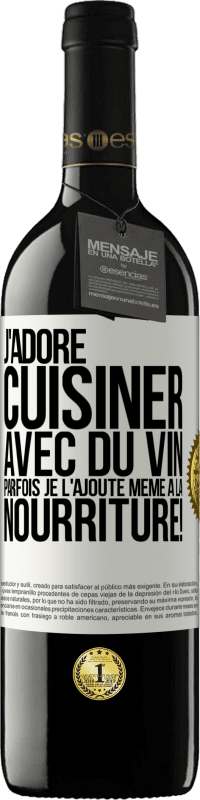 39,95 € | Vin rouge Édition RED MBE Réserve J'adore cuisiner avec du vin. Parfois je l'ajoute même à la nourriture! Étiquette Blanche. Étiquette personnalisable Réserve 12 Mois Récolte 2016 Tempranillo