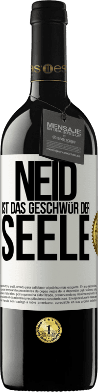 39,95 € | Rotwein RED Ausgabe MBE Reserve Neid ist das Geschwür der Seele Weißes Etikett. Anpassbares Etikett Reserve 12 Monate Ernte 2014 Tempranillo