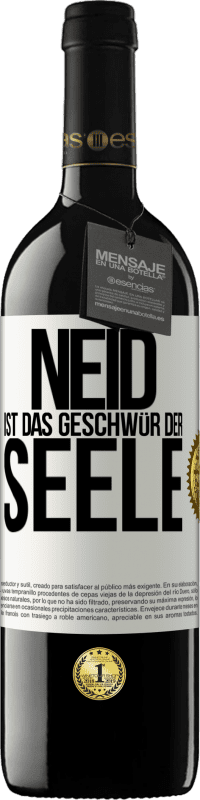 39,95 € | Rotwein RED Ausgabe MBE Reserve Neid ist das Geschwür der Seele Weißes Etikett. Anpassbares Etikett Reserve 12 Monate Ernte 2016 Tempranillo