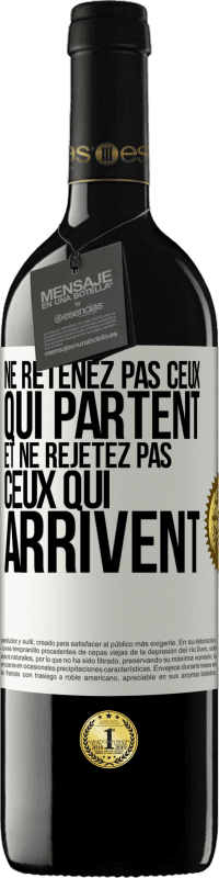 39,95 € | Vin rouge Édition RED MBE Réserve Ne retenez pas ceux qui partent et ne rejetez pas ceux qui arrivent Étiquette Blanche. Étiquette personnalisable Réserve 12 Mois Récolte 2015 Tempranillo