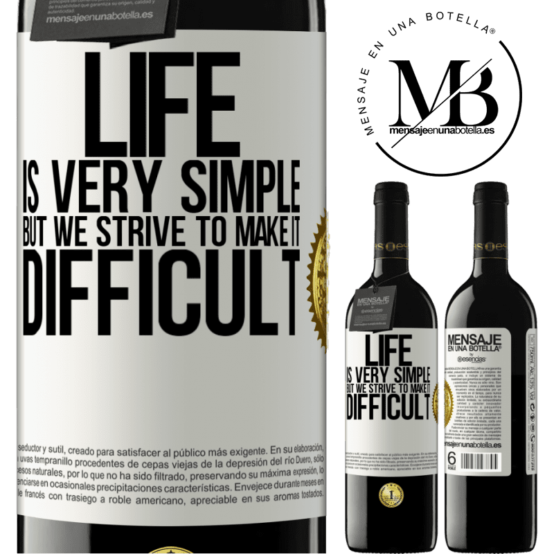 24,95 € Free Shipping | Red Wine RED Edition Crianza 6 Months Life is very simple, but we strive to make it difficult White Label. Customizable label Aging in oak barrels 6 Months Harvest 2019 Tempranillo