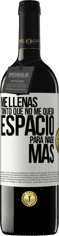 «Me llenas tanto que no me queda espacio para nadie más» Edición RED MBE Reserva