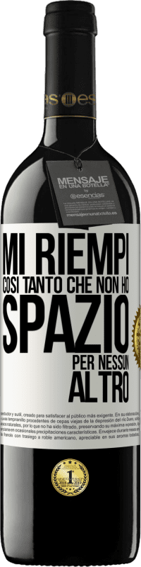 39,95 € | Vino rosso Edizione RED MBE Riserva Mi riempi così tanto che non ho spazio per nessun altro Etichetta Bianca. Etichetta personalizzabile Riserva 12 Mesi Raccogliere 2014 Tempranillo