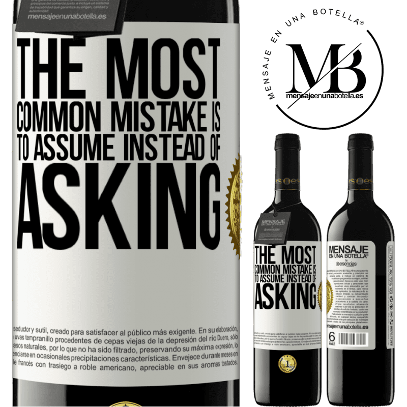 24,95 € Free Shipping | Red Wine RED Edition Crianza 6 Months The most common mistake is to assume instead of asking White Label. Customizable label Aging in oak barrels 6 Months Harvest 2019 Tempranillo