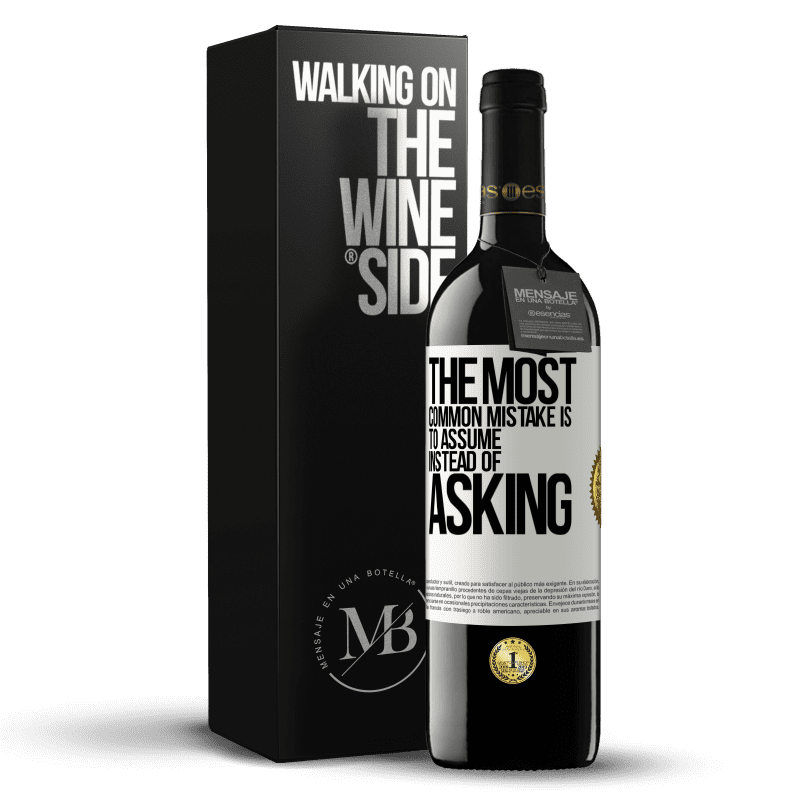 39,95 € Free Shipping | Red Wine RED Edition MBE Reserve The most common mistake is to assume instead of asking White Label. Customizable label Reserve 12 Months Harvest 2014 Tempranillo
