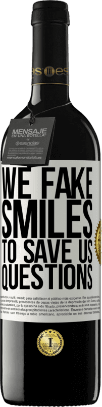 «Мы фальшивые улыбки, чтобы спасти нас вопросы» Издание RED MBE Бронировать