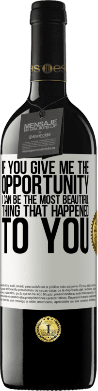 «あなたが私に機会を与えれば、私はあなたに起こった最も美しいものになることができます» REDエディション MBE 予約する