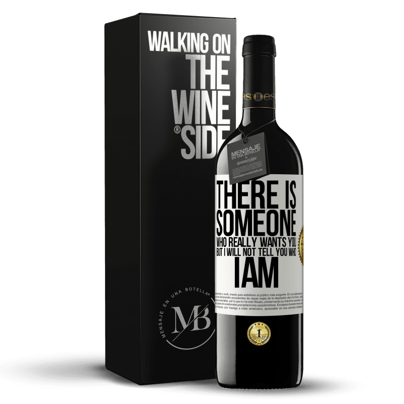 39,95 € Free Shipping | Red Wine RED Edition MBE Reserve There is someone who really wants you, but I will not tell you who I am White Label. Customizable label Reserve 12 Months Harvest 2015 Tempranillo