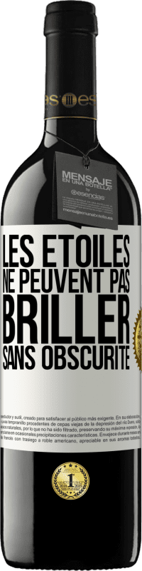 «Les étoiles ne peuvent pas briller sans obscurité» Édition RED MBE Réserve