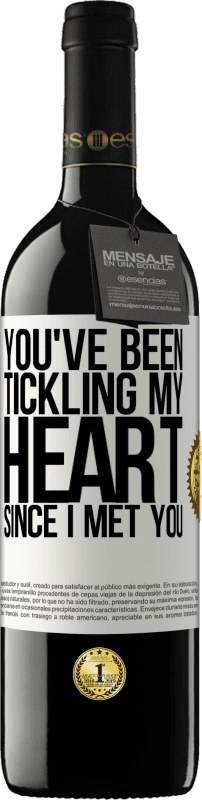 39,95 € Free Shipping | Red Wine RED Edition MBE Reserve You've been tickling my heart since I met you White Label. Customizable label Reserve 12 Months Harvest 2016 Tempranillo