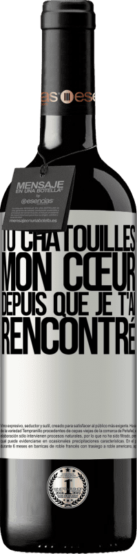 Envoi gratuit | Vin rouge Édition RED MBE Réserve Tu chatouilles mon cœur depuis que je t'ai rencontré Étiquette Blanche. Étiquette personnalisable Réserve 12 Mois Récolte 2014 Tempranillo