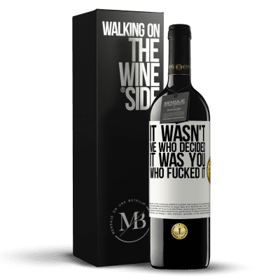 «It wasn't me who decided, it was you who fucked it» RED Edition MBE Reserve