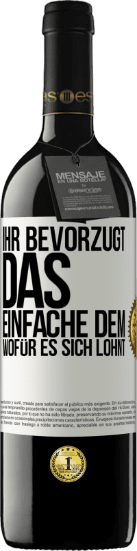 39,95 € | Rotwein RED Ausgabe MBE Reserve Ihr bevorzugt das Einfache dem, wofür es sich lohnt Weißes Etikett. Anpassbares Etikett Reserve 12 Monate Ernte 2015 Tempranillo