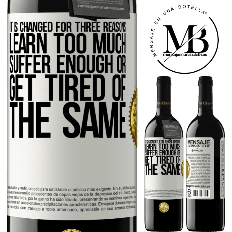 39,95 € Free Shipping | Red Wine RED Edition MBE Reserve It is changed for three reasons. Learn too much, suffer enough or get tired of the same White Label. Customizable label Reserve 12 Months Harvest 2015 Tempranillo