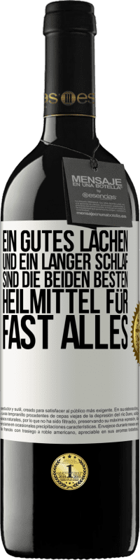 39,95 € | Rotwein RED Ausgabe MBE Reserve Ein gutes Lachen und ein langer Schlaf sind die beiden besten Heilmittel für fast alles Weißes Etikett. Anpassbares Etikett Reserve 12 Monate Ernte 2015 Tempranillo