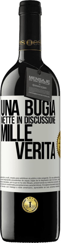 39,95 € Spedizione Gratuita | Vino rosso Edizione RED MBE Riserva Una bugia mette in discussione mille verità Etichetta Bianca. Etichetta personalizzabile Riserva 12 Mesi Raccogliere 2015 Tempranillo