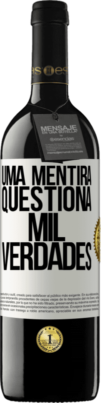 «Uma mentira questiona mil verdades» Edição RED MBE Reserva