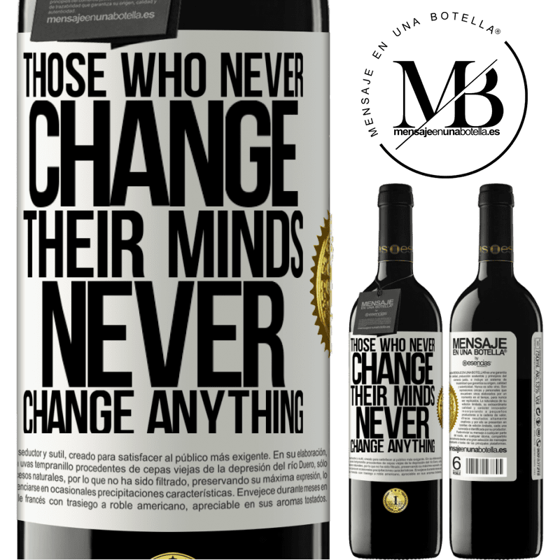 24,95 € Free Shipping | Red Wine RED Edition Crianza 6 Months Those who never change their minds, never change anything White Label. Customizable label Aging in oak barrels 6 Months Harvest 2019 Tempranillo