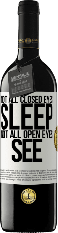 «Не все закрытые глаза спят ... не все открытые глаза видят» Издание RED MBE Бронировать