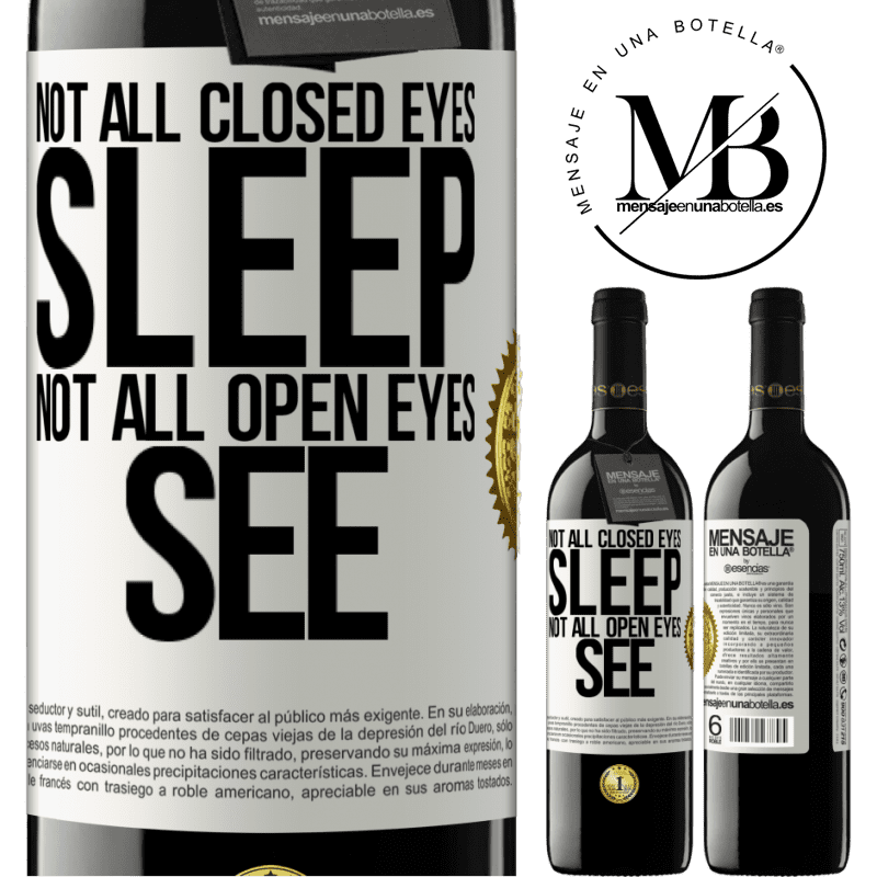 24,95 € Free Shipping | Red Wine RED Edition Crianza 6 Months Not all closed eyes sleep ... not all open eyes see White Label. Customizable label Aging in oak barrels 6 Months Harvest 2019 Tempranillo
