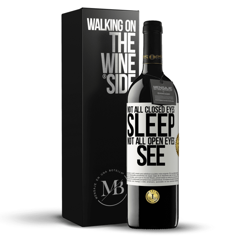 39,95 € Free Shipping | Red Wine RED Edition MBE Reserve Not all closed eyes sleep ... not all open eyes see White Label. Customizable label Reserve 12 Months Harvest 2014 Tempranillo