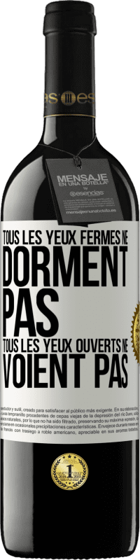 Envoi gratuit | Vin rouge Édition RED MBE Réserve Tous les yeux fermés ne dorment pas, tous les yeux ouverts ne voient pas Étiquette Blanche. Étiquette personnalisable Réserve 12 Mois Récolte 2014 Tempranillo