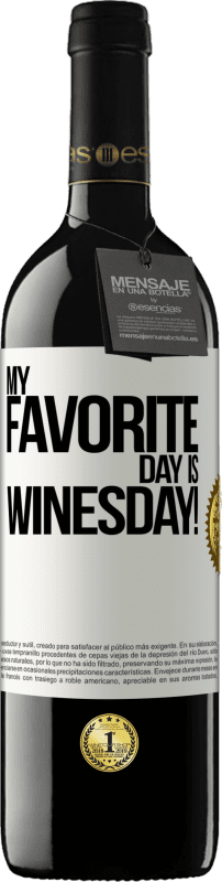 39,95 € | 红酒 RED版 MBE 预订 My favorite day is winesday! 白标. 可自定义的标签 预订 12 个月 收成 2014 Tempranillo