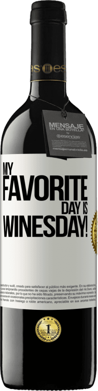 39,95 € Бесплатная доставка | Красное вино Издание RED MBE Бронировать My favorite day is winesday! Белая этикетка. Настраиваемая этикетка Бронировать 12 Месяцы Урожай 2016 Tempranillo