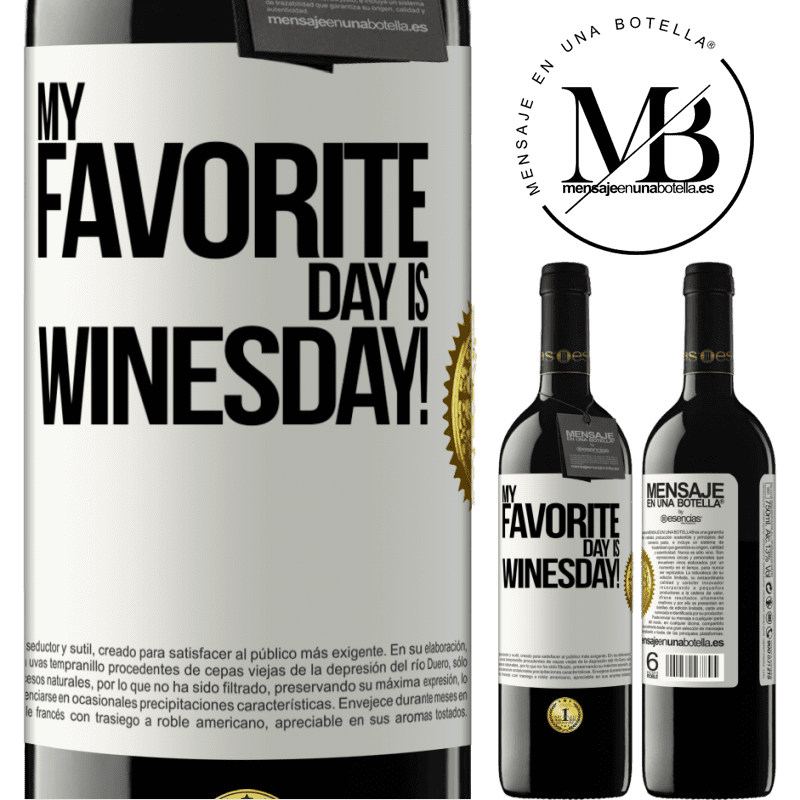 39,95 € Envío gratis | Vino Tinto Edición RED MBE Reserva My favorite day is winesday! Etiqueta Blanca. Etiqueta personalizable Reserva 12 Meses Cosecha 2016 Tempranillo
