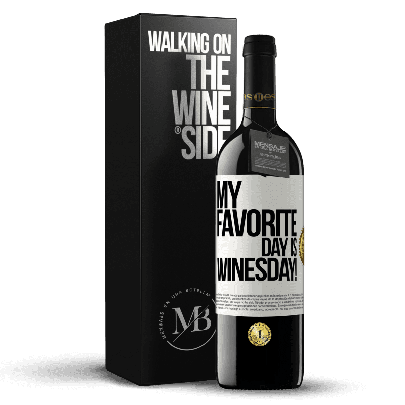 39,95 € Envío gratis | Vino Tinto Edición RED MBE Reserva My favorite day is winesday! Etiqueta Blanca. Etiqueta personalizable Reserva 12 Meses Cosecha 2015 Tempranillo