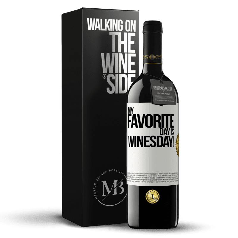 39,95 € Kostenloser Versand | Rotwein RED Ausgabe MBE Reserve My favorite day is winesday! Weißes Etikett. Anpassbares Etikett Reserve 12 Monate Ernte 2015 Tempranillo