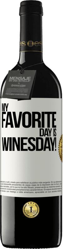 39,95 € | Vino rosso Edizione RED MBE Riserva My favorite day is winesday! Etichetta Bianca. Etichetta personalizzabile Riserva 12 Mesi Raccogliere 2014 Tempranillo