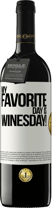 39,95 € | Vino rosso Edizione RED MBE Riserva My favorite day is winesday! Etichetta Bianca. Etichetta personalizzabile Riserva 12 Mesi Raccogliere 2015 Tempranillo