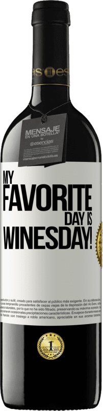 39,95 € | Vinho tinto Edição RED MBE Reserva My favorite day is winesday! Etiqueta Branca. Etiqueta personalizável Reserva 12 Meses Colheita 2015 Tempranillo