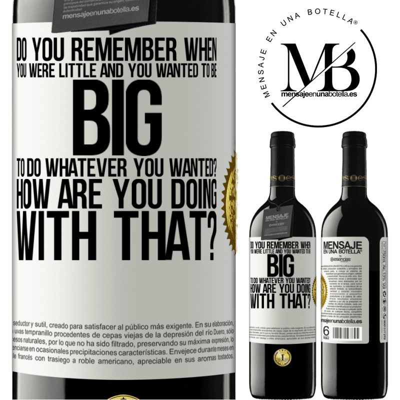 24,95 € Free Shipping | Red Wine RED Edition Crianza 6 Months do you remember when you were little and you wanted to be big to do whatever you wanted? How are you doing with that? White Label. Customizable label Aging in oak barrels 6 Months Harvest 2019 Tempranillo
