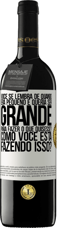 39,95 € Envio grátis | Vinho tinto Edição RED MBE Reserva você se lembra de quando era pequeno e queria ser grande para fazer o que quisesse? Como você está fazendo isso? Etiqueta Branca. Etiqueta personalizável Reserva 12 Meses Colheita 2015 Tempranillo