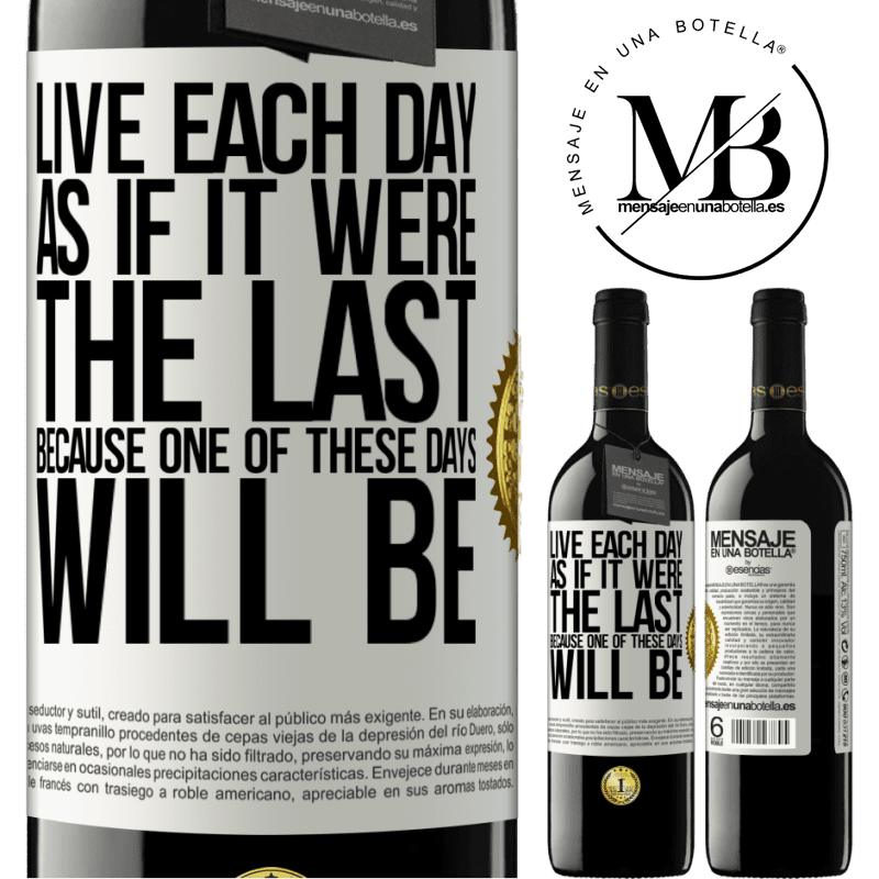 39,95 € Free Shipping | Red Wine RED Edition MBE Reserve Live each day as if it were the last, because one of these days will be White Label. Customizable label Reserve 12 Months Harvest 2014 Tempranillo