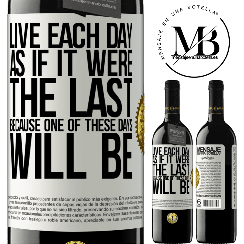 39,95 € Free Shipping | Red Wine RED Edition MBE Reserve Live each day as if it were the last, because one of these days will be White Label. Customizable label Reserve 12 Months Harvest 2015 Tempranillo