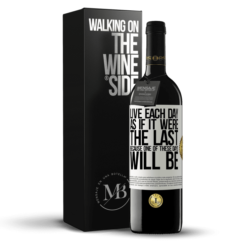 39,95 € Free Shipping | Red Wine RED Edition MBE Reserve Live each day as if it were the last, because one of these days will be White Label. Customizable label Reserve 12 Months Harvest 2014 Tempranillo