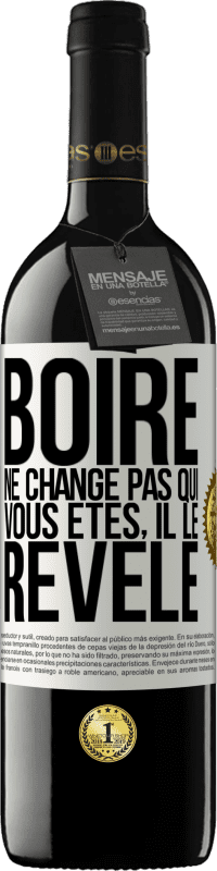 39,95 € | Vin rouge Édition RED MBE Réserve Boire ne change pas qui vous êtes, il le révèle Étiquette Blanche. Étiquette personnalisable Réserve 12 Mois Récolte 2015 Tempranillo