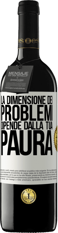 39,95 € | Vino rosso Edizione RED MBE Riserva La dimensione dei problemi dipende dalla tua paura Etichetta Bianca. Etichetta personalizzabile Riserva 12 Mesi Raccogliere 2015 Tempranillo