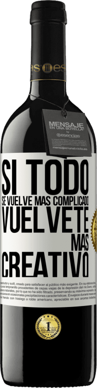 «Si todo se vuelve más complicado, vuélvete más creativo» Edición RED MBE Reserva