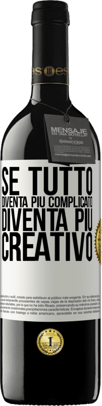 39,95 € Spedizione Gratuita | Vino rosso Edizione RED MBE Riserva Se tutto diventa più complicato, diventa più creativo Etichetta Bianca. Etichetta personalizzabile Riserva 12 Mesi Raccogliere 2015 Tempranillo