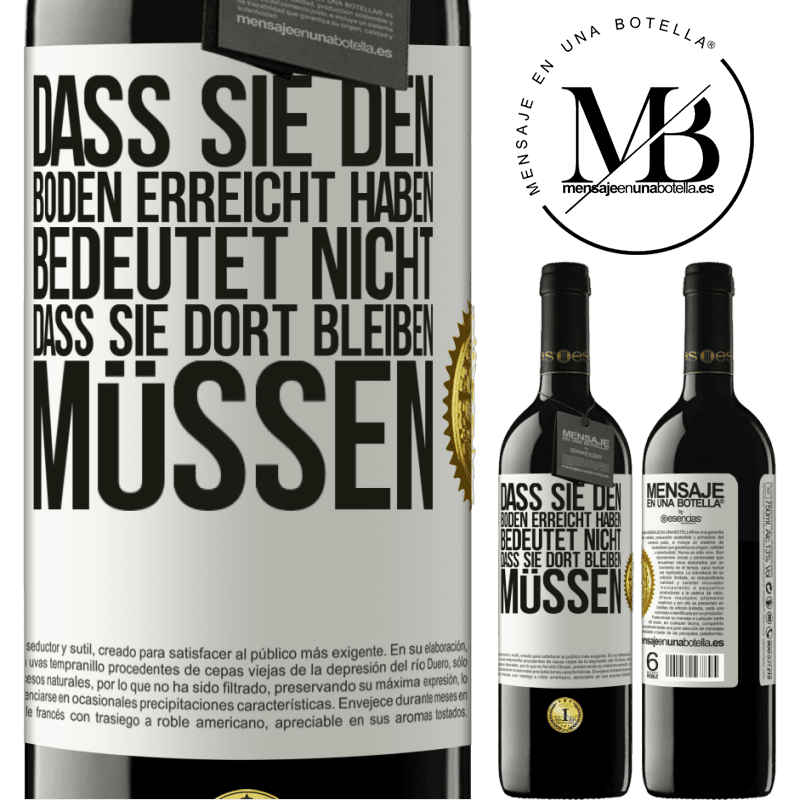 39,95 € Kostenloser Versand | Rotwein RED Ausgabe MBE Reserve Dass du einen Tiefpunkt erreicht hast, bedeutet nicht, dass du dort bleiben musst Weißes Etikett. Anpassbares Etikett Reserve 12 Monate Ernte 2014 Tempranillo