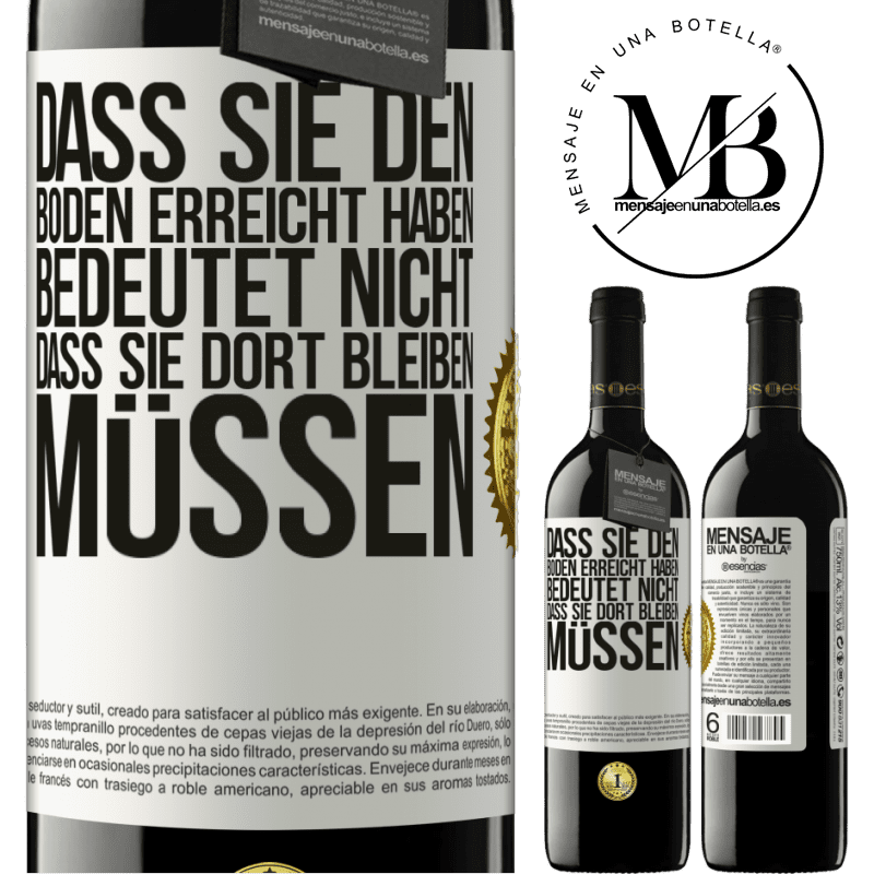 39,95 € Kostenloser Versand | Rotwein RED Ausgabe MBE Reserve Dass du einen Tiefpunkt erreicht hast, bedeutet nicht, dass du dort bleiben musst Weißes Etikett. Anpassbares Etikett Reserve 12 Monate Ernte 2016 Tempranillo
