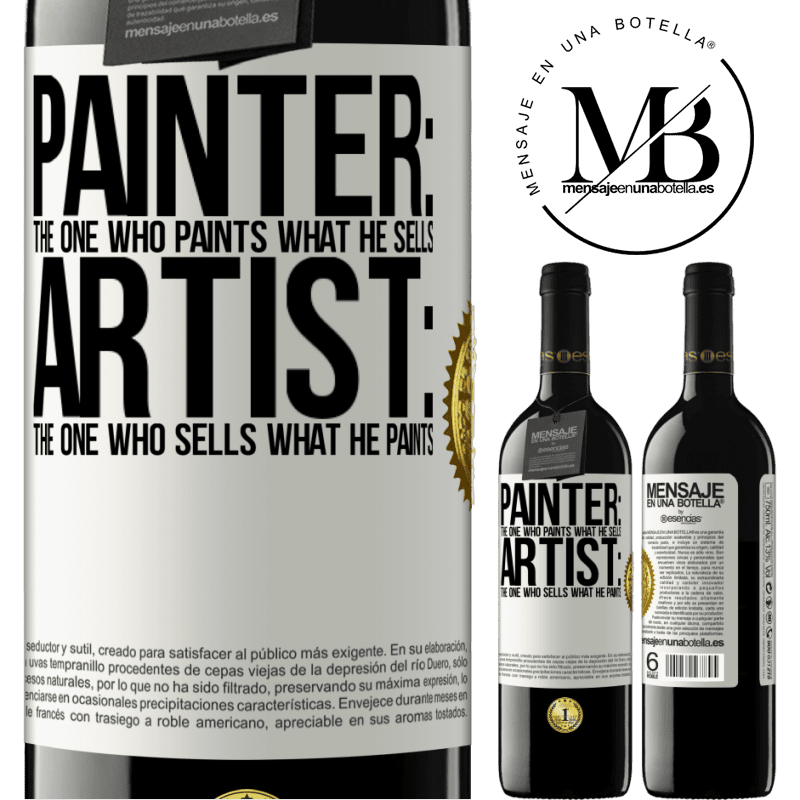 39,95 € Free Shipping | Red Wine RED Edition MBE Reserve Painter: the one who paints what he sells. Artist: the one who sells what he paints White Label. Customizable label Reserve 12 Months Harvest 2015 Tempranillo