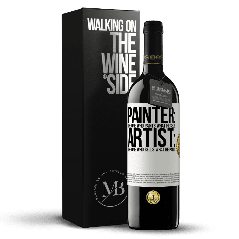 39,95 € Free Shipping | Red Wine RED Edition MBE Reserve Painter: the one who paints what he sells. Artist: the one who sells what he paints White Label. Customizable label Reserve 12 Months Harvest 2016 Tempranillo
